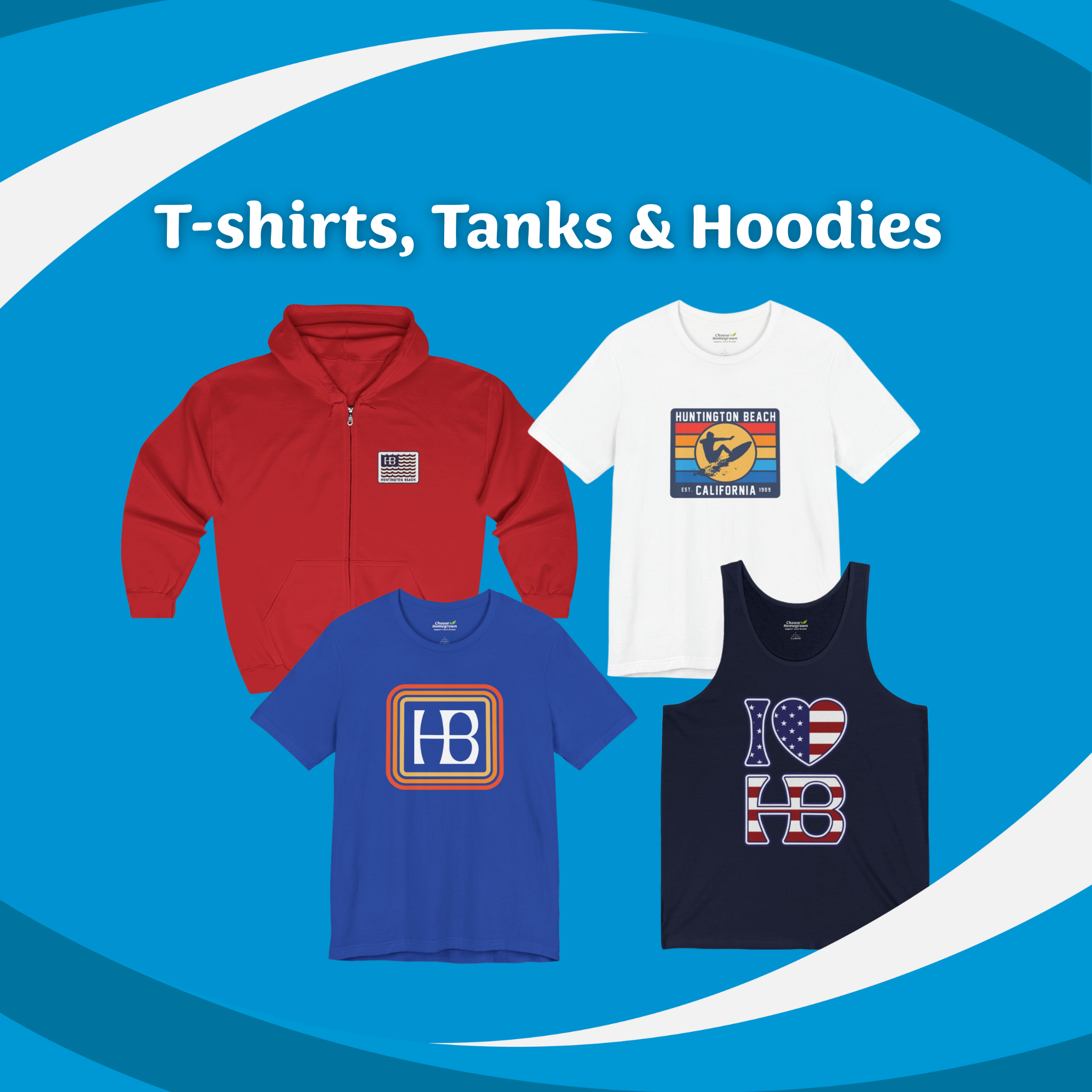 T-shirts, Tanks and Hoodies