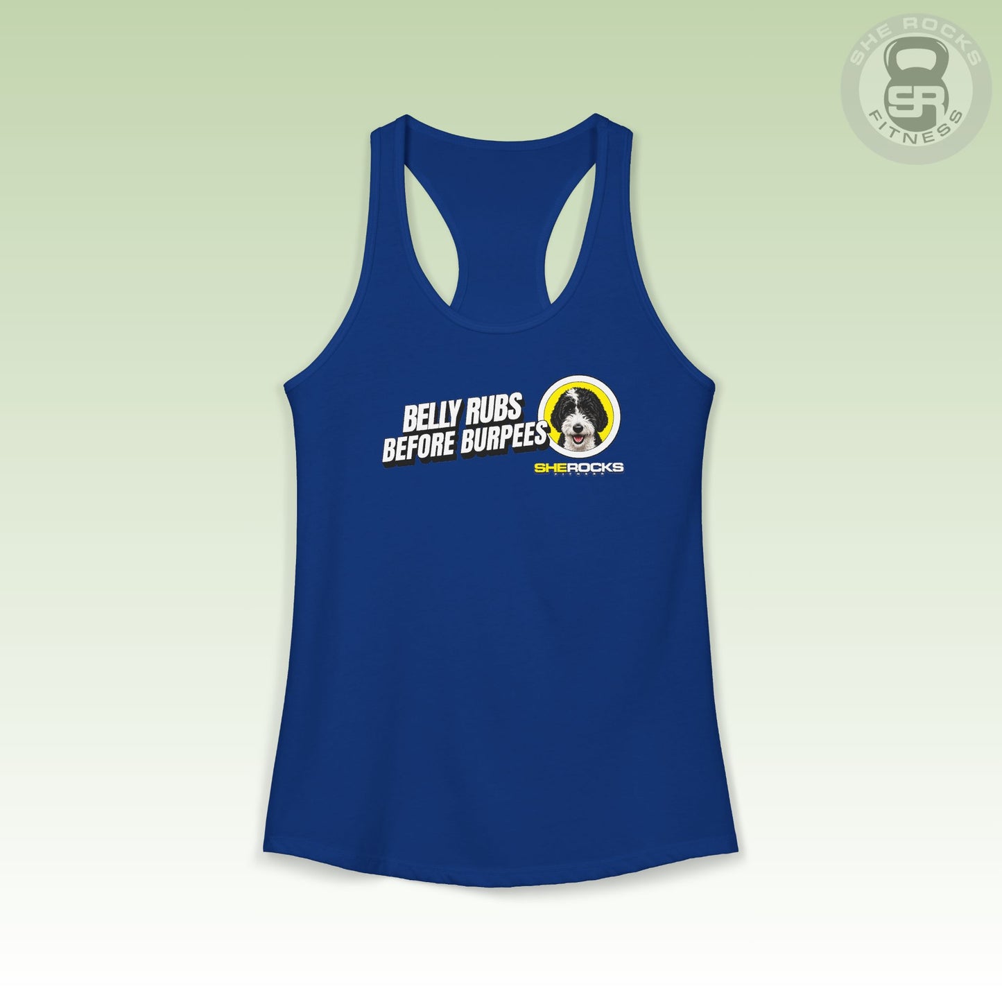 She Rocks Belly Rubs Before Burpees Racerback Tank