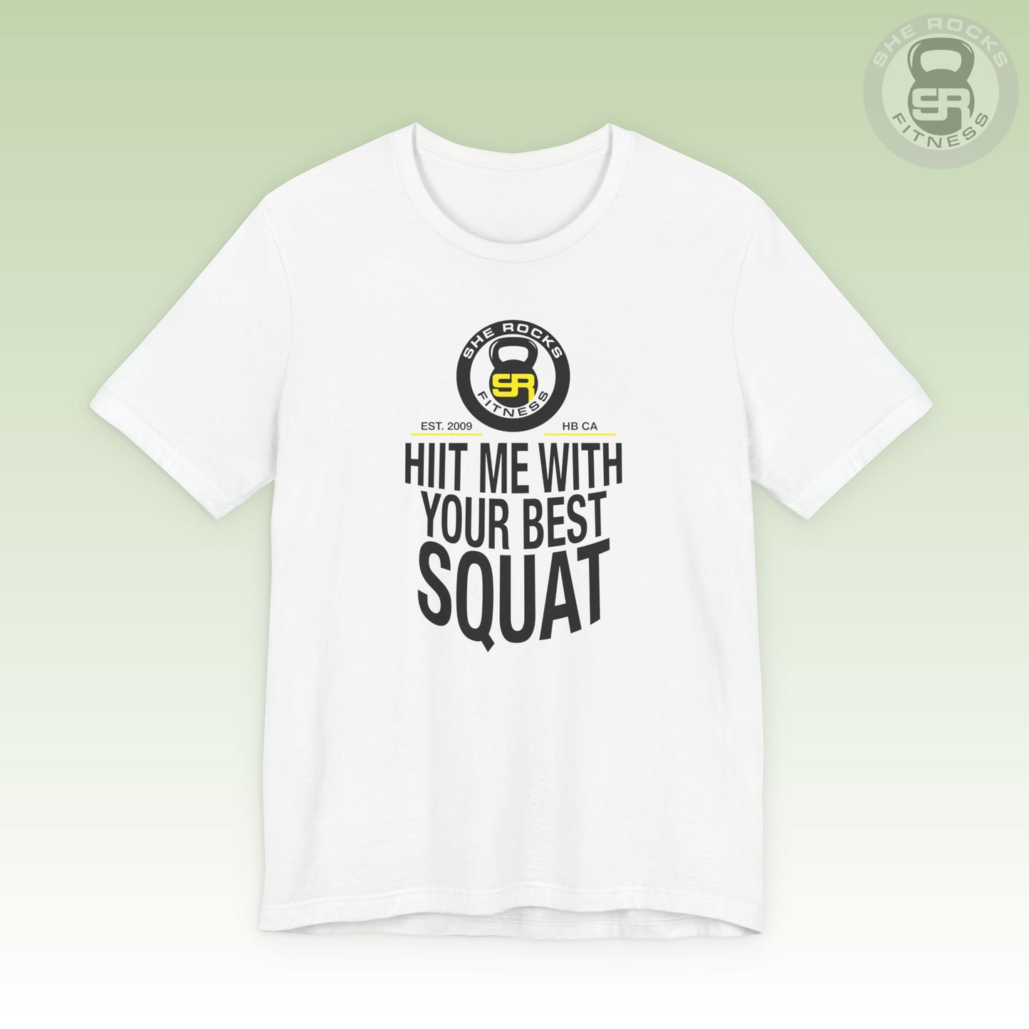 She Rocks HIIT Me With Your Best Squat Premium Modern Fit T-shirt
