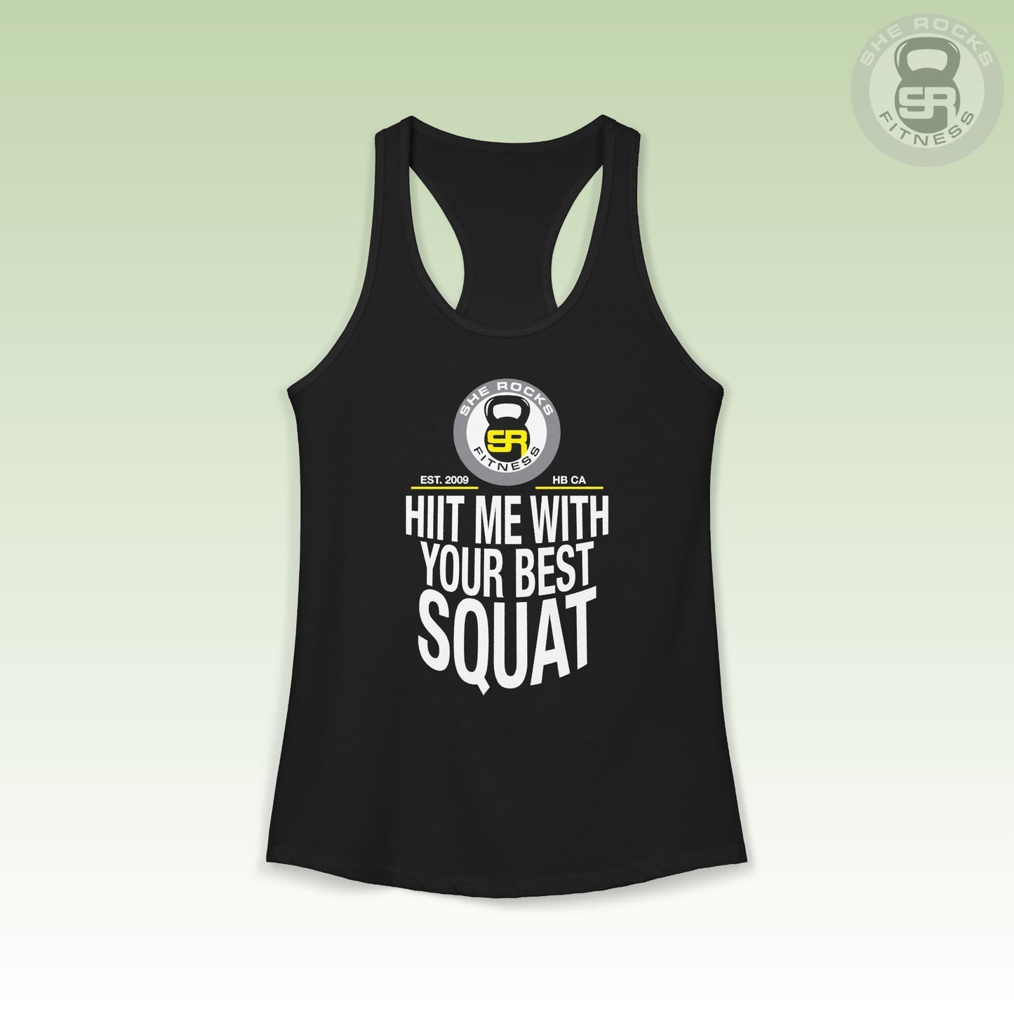 She Rocks HIIT Me With Your Best Squat Racerback Tank