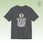 She Rocks HIIT Me With Your Best Squat Premium Modern Fit T-shirt