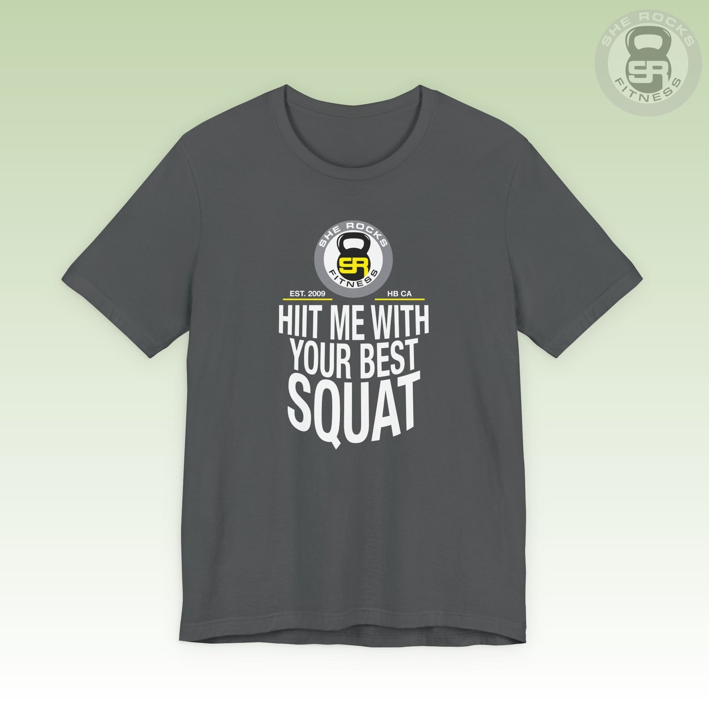 She Rocks HIIT Me With Your Best Squat Premium Modern Fit T-shirt