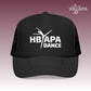 HBAPA Dance Foam Trucker Hat