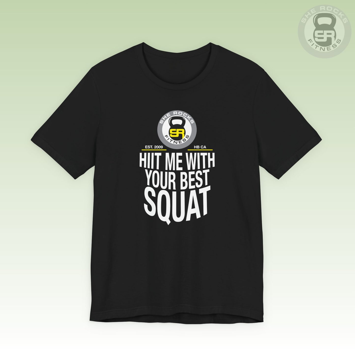 She Rocks HIIT Me With Your Best Squat Premium Modern Fit T-shirt