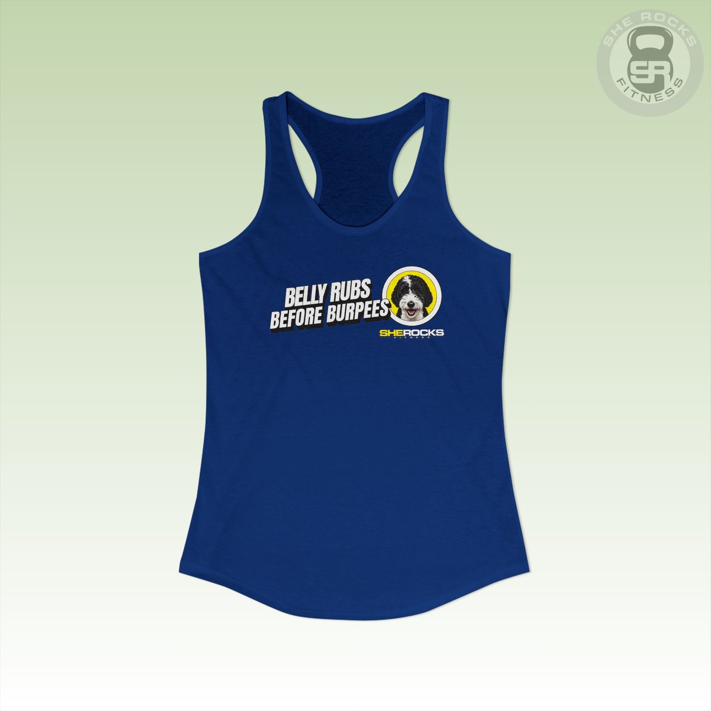 She Rocks Belly Rubs Before Burpees Racerback Tank